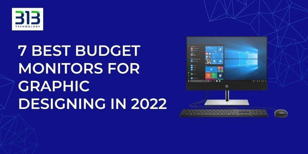 7 Best Budget Monitors For Graphic Designing in 2022