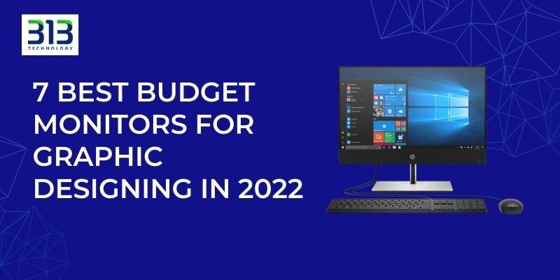 7 Best Budget Monitors For Graphic Designing in 2022