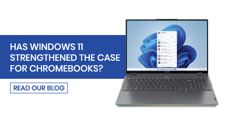 Has Windows 11 Strengthened The Case For Chromebooks