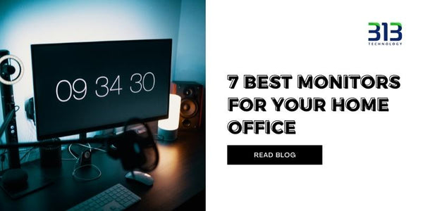 7 Best Monitors For Your Home Office