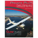 PRIVATE PILOT FLIGHT MANEUVERS & PRACTICAL TEST PREP